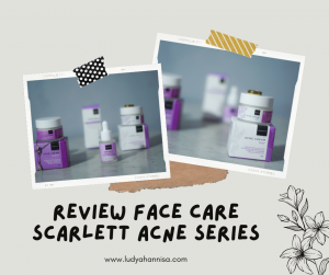 Review Face Care Scarlett Acne Series