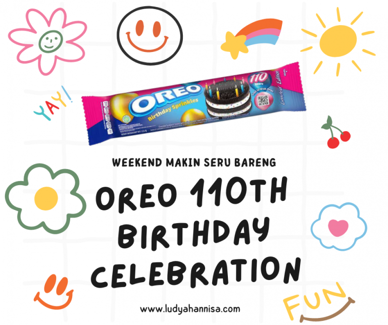 Weekend Makin Seru Bareng Oreo 110th Birthday Celebration