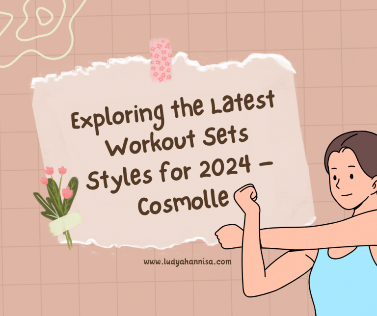 Exploring the Latest Workout Sets Styles for 2024 – Cosmolle